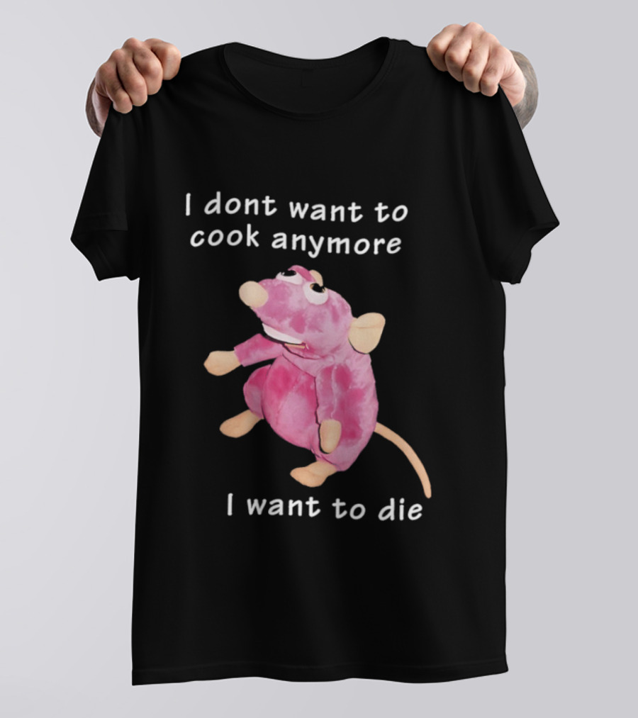 I Dont Want To Cook Anymore I Want To Die Rat Pink Stuffed Animal T-Shirt