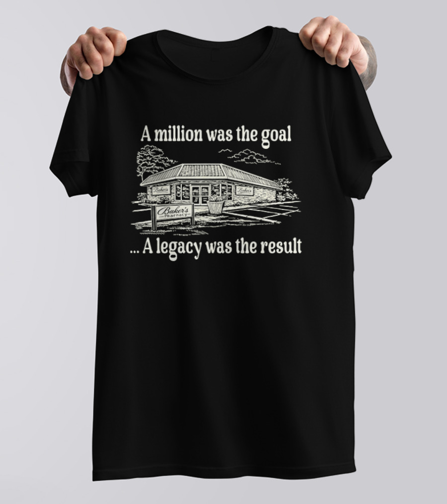 A Million Was The Goal A Legacy Was The Result House T-Shirt