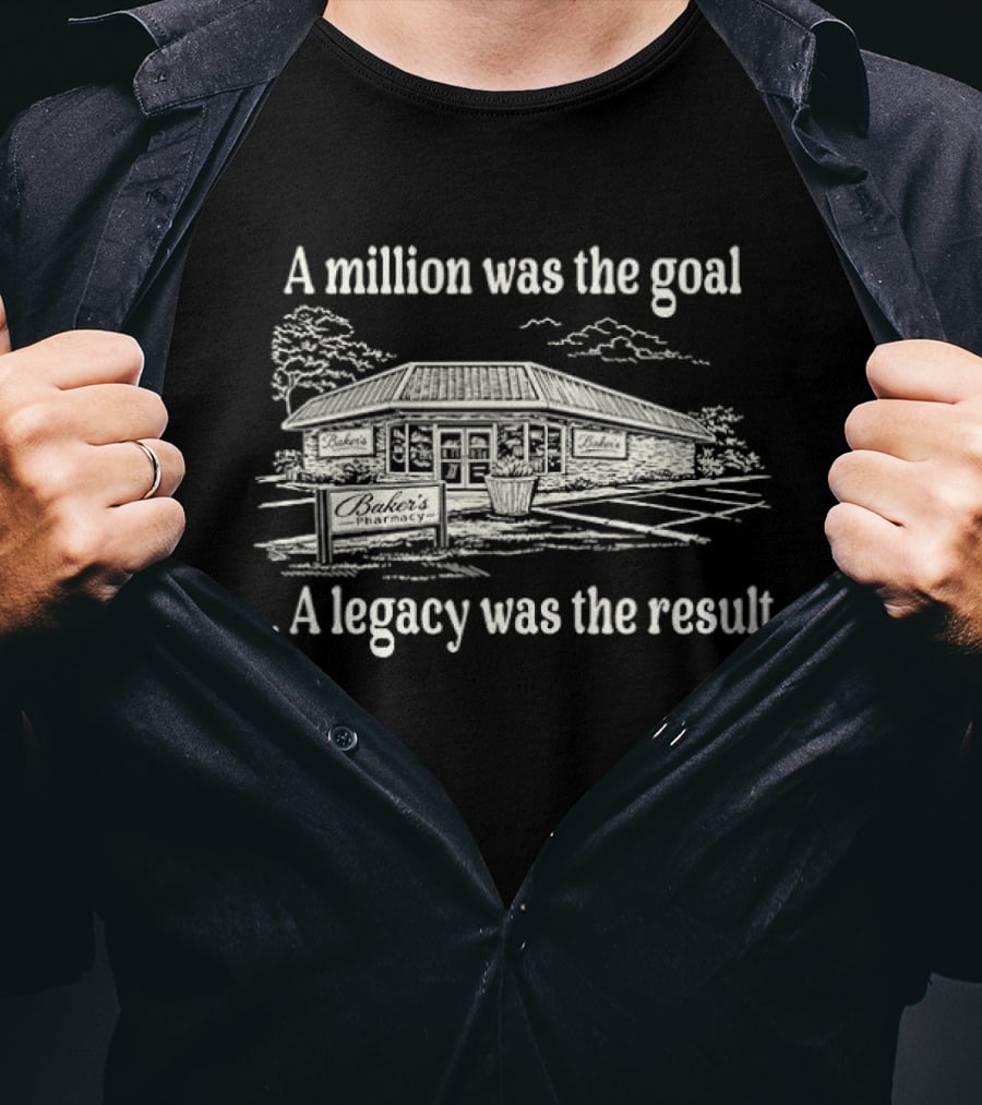 A Million Was The Goal A Legacy Was The Result House T-Shirt