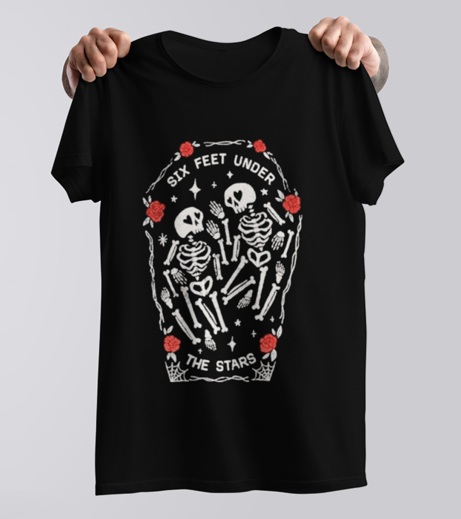 Six Feet Under The Stars Skeletons With Roses T-Shirt