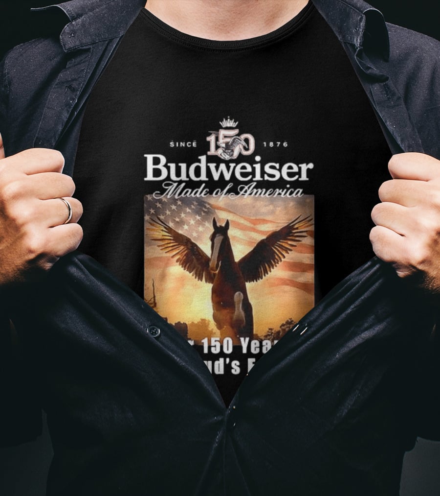 Budweiser 150 Years Made Of America Winged Horse USA Flag This Bud's For You T-Shirt