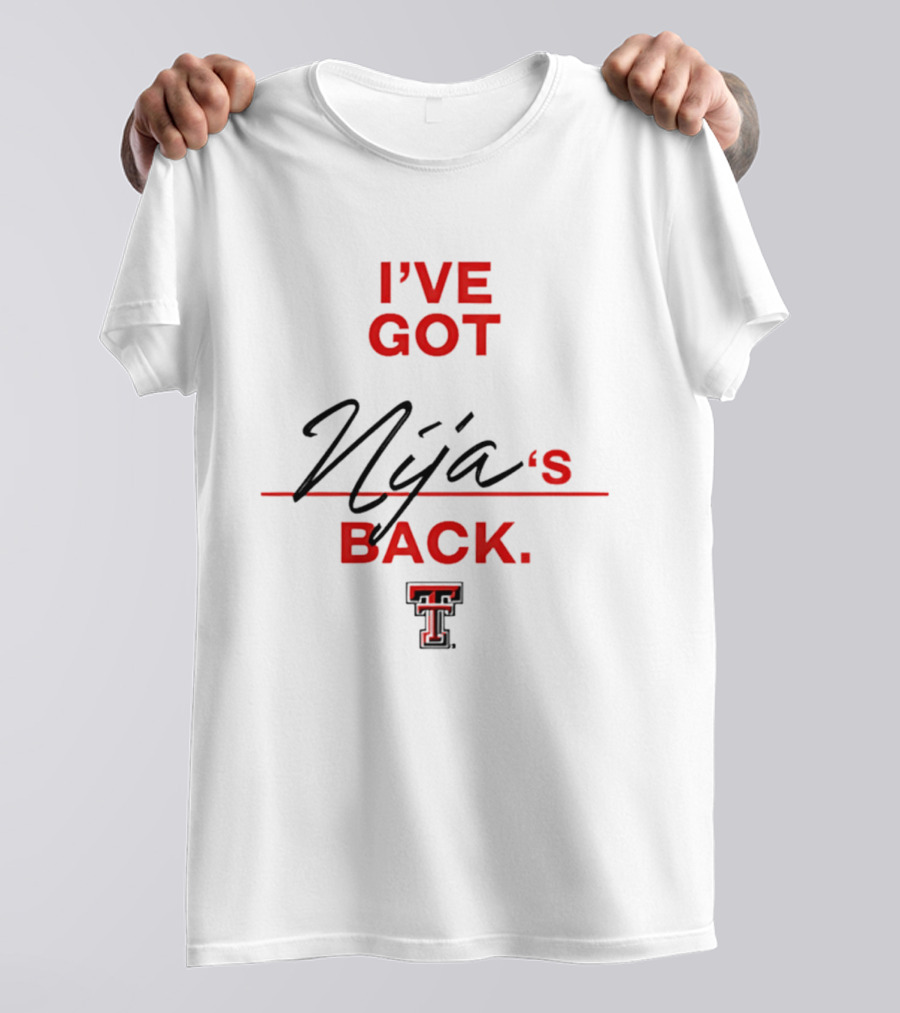 I've Got Nija's Back Texas Tech Support T-Shirt