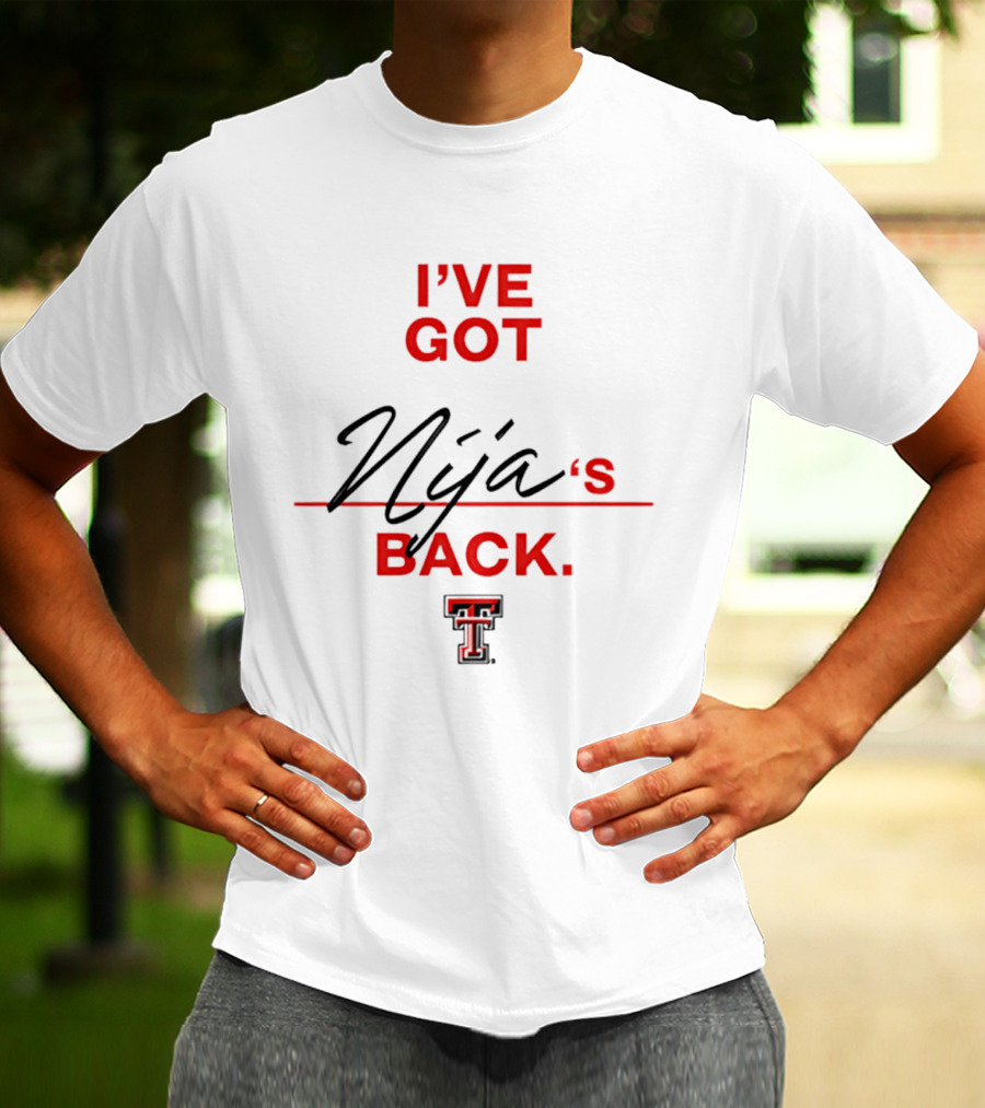 I've Got Nija's Back Texas Tech Support T-Shirt