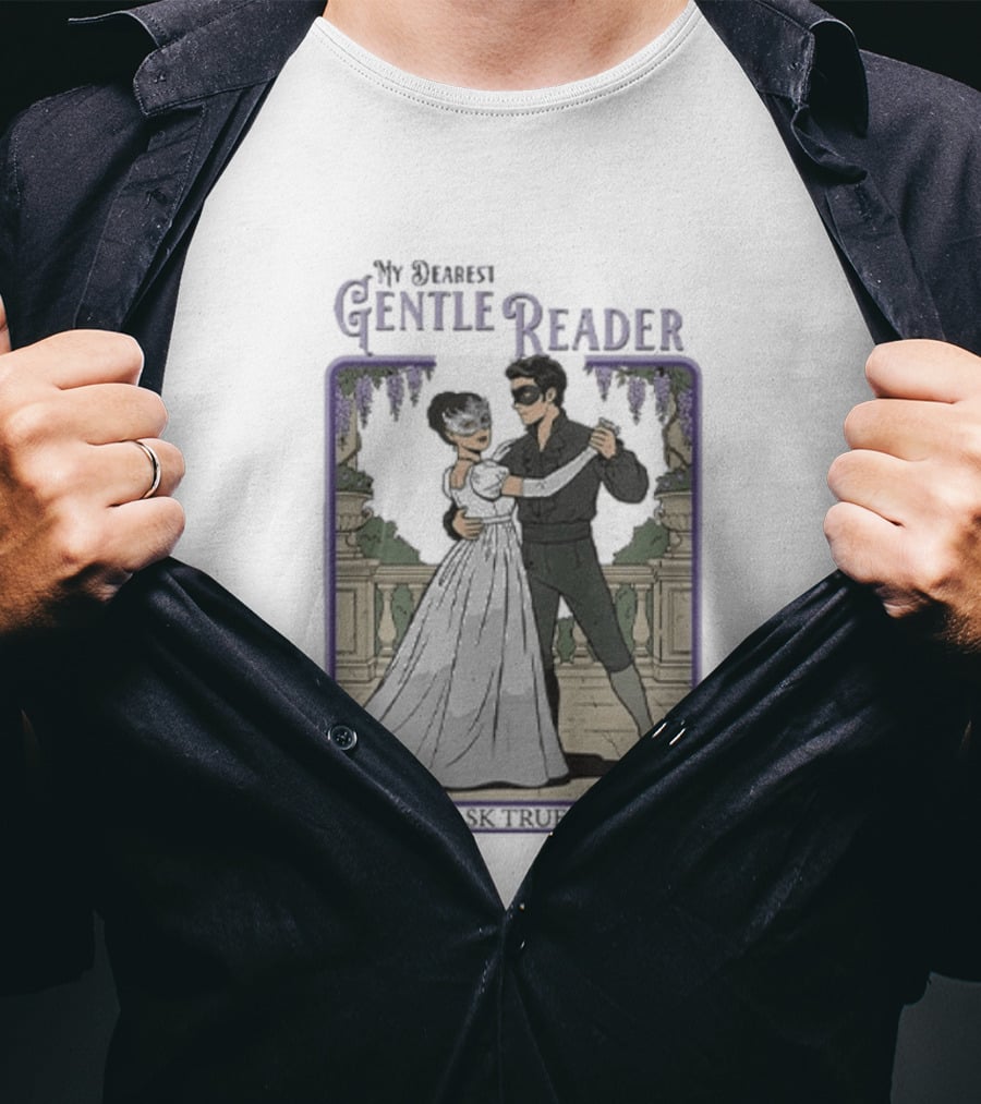 Sophie Beckett And Benedict Bridgerton My Dearest Gentle Reader Unmask True Love T-Shirt