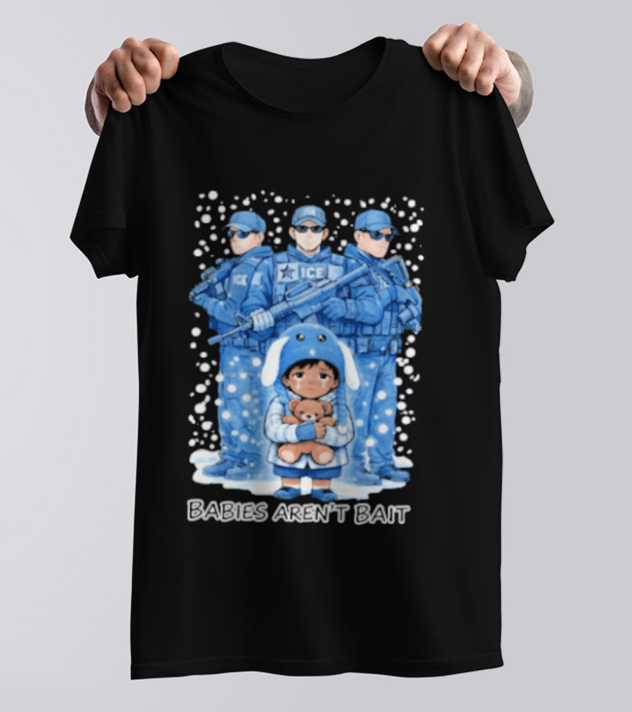 Liam Ramos Babies Aren't Bait ICE Officers T-Shirt