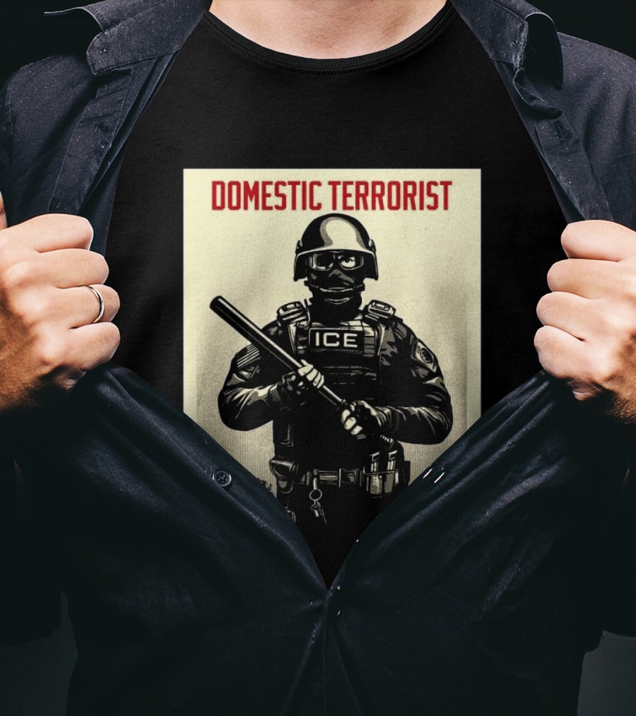 Domestic Terrorist ICE Projection Mirror T-Shirt