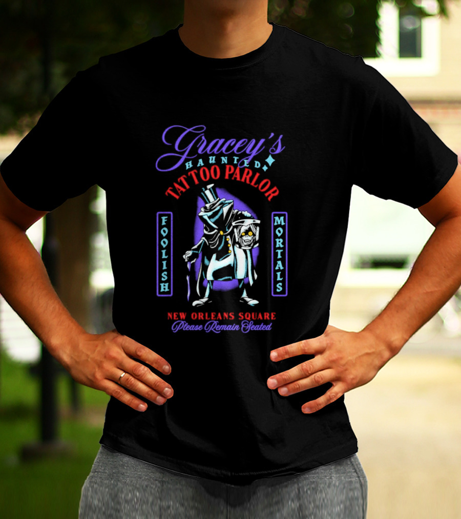 Gracey's Haunted Tattoo Parlor Foolish Mortals New Orleans Square Please Remain Seated T-Shirt