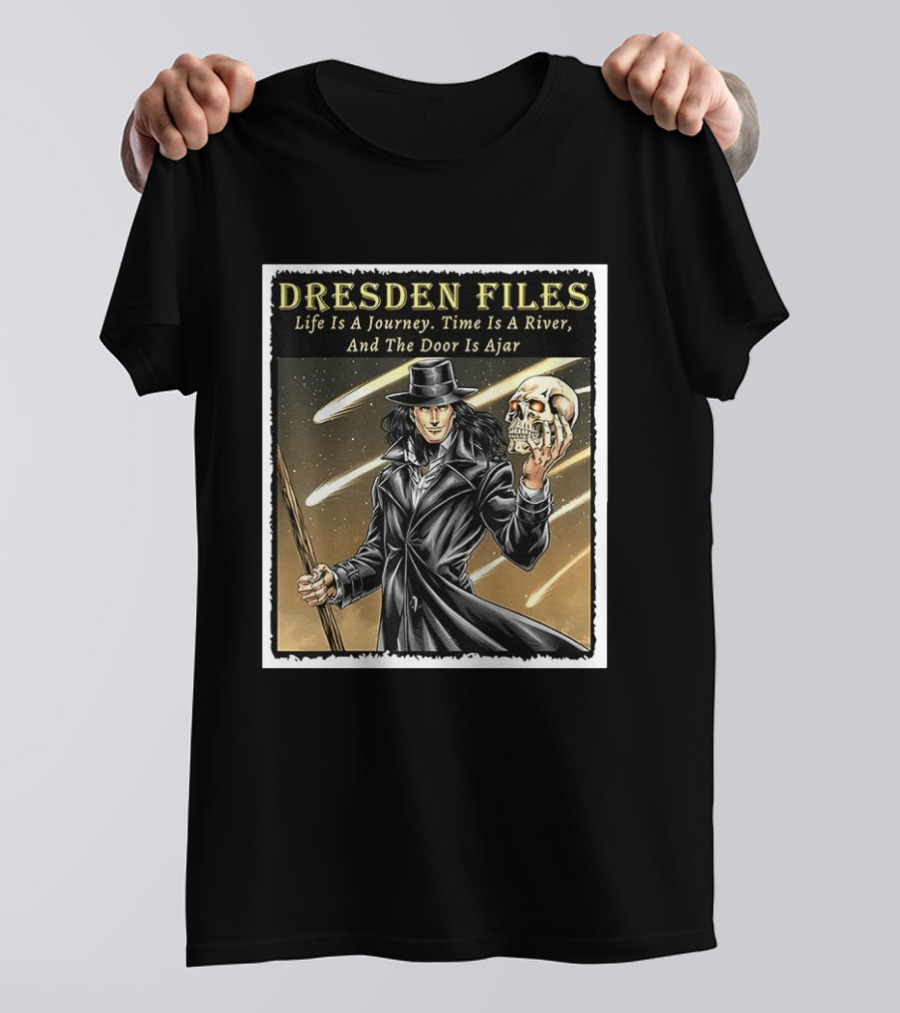 Dresden Files Life Is A Journey Time Is A River And The Door Is Ajar Harry Dresden Holding Skull T-Shirt