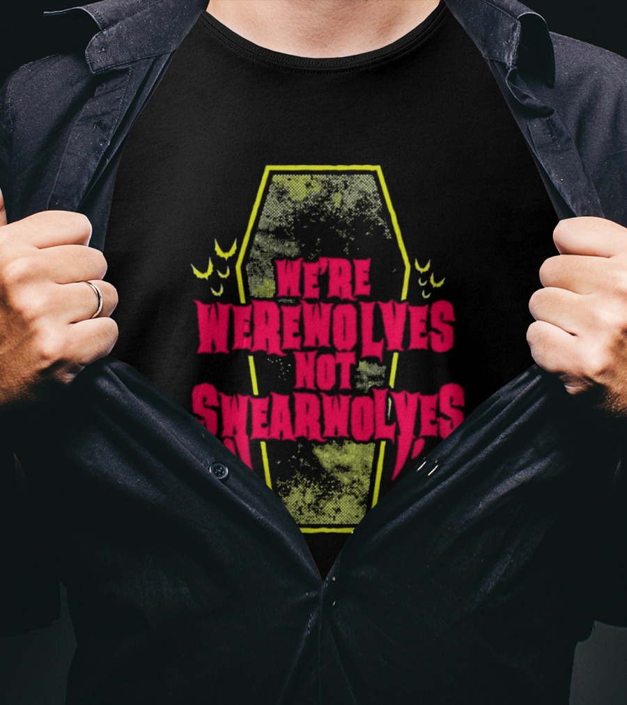 We're Werewolves Not Swearwolves Playful Coffin T-Shirt