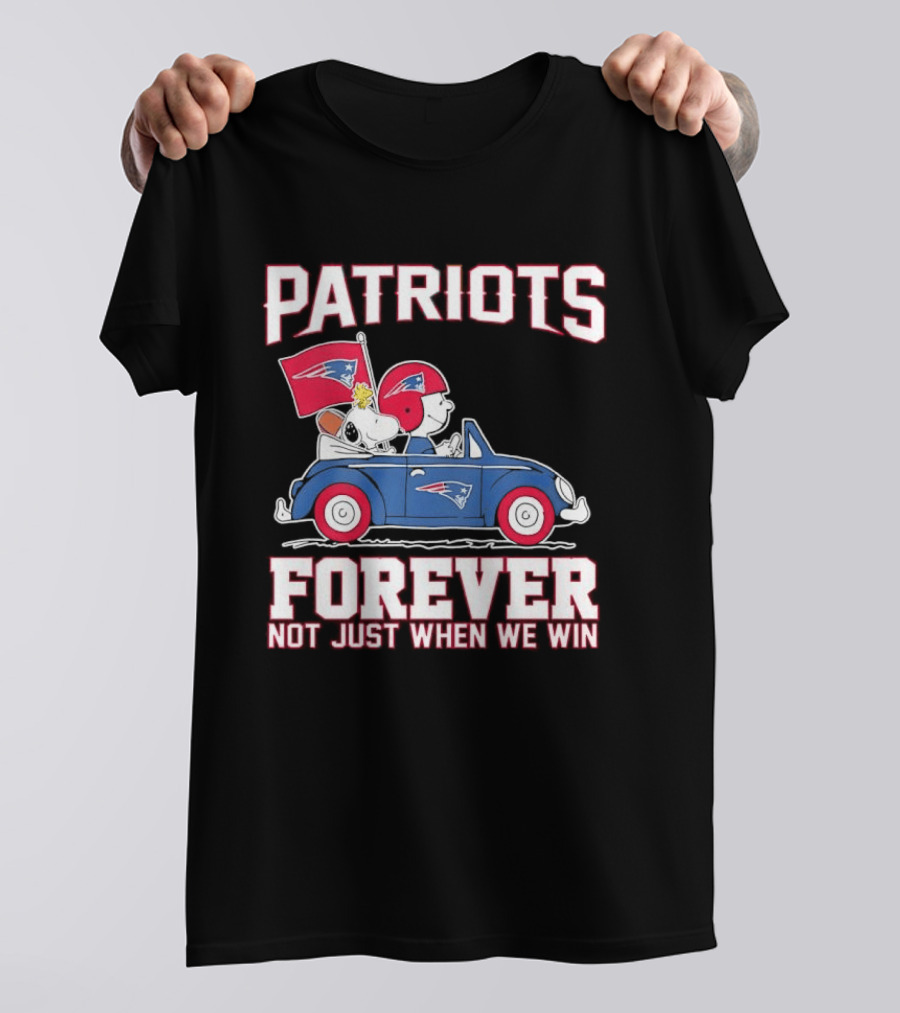 Patriots Forever Peanuts Characters Driving Car Not Just When We Win T-Shirt
