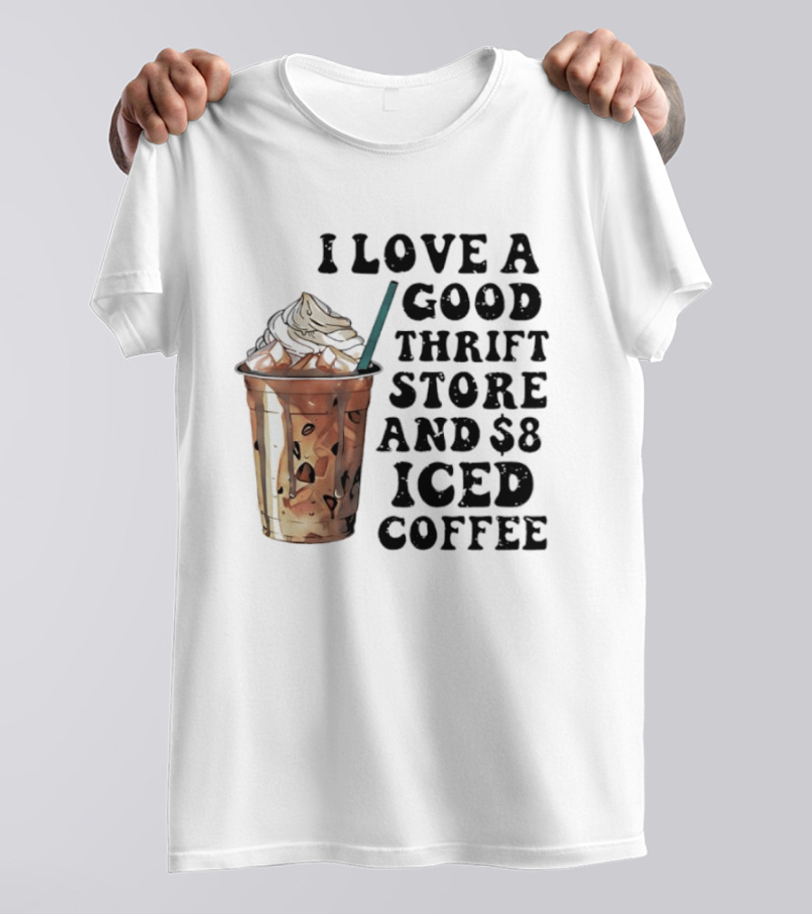 I Love A Good Thrift Store And $8 Iced Coffee Retro Aesthetic T-Shirt