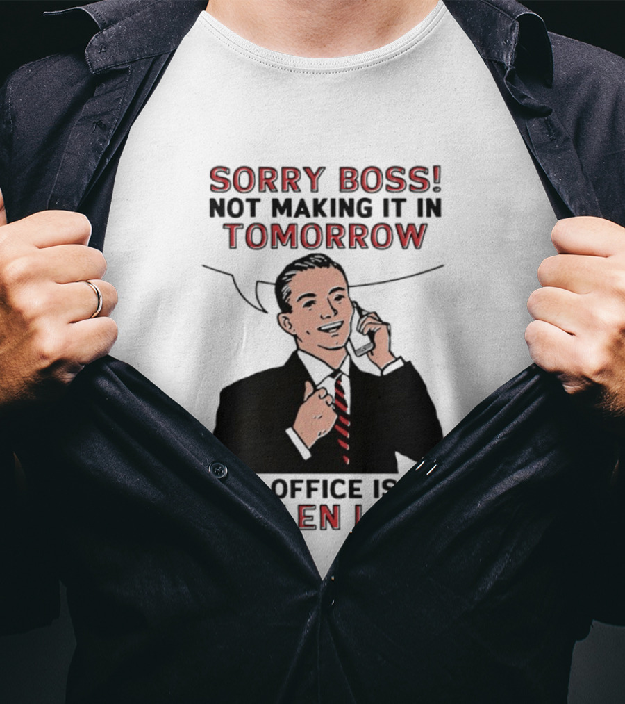 Sorry Boss Not Making It In Tomorrow Our Office Is On Stolen Land T-Shirt