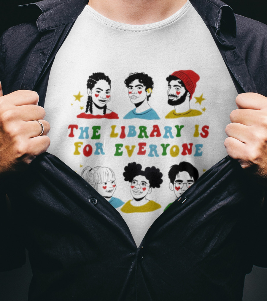 The Library Is For Everyone Diverse Representation T-Shirt