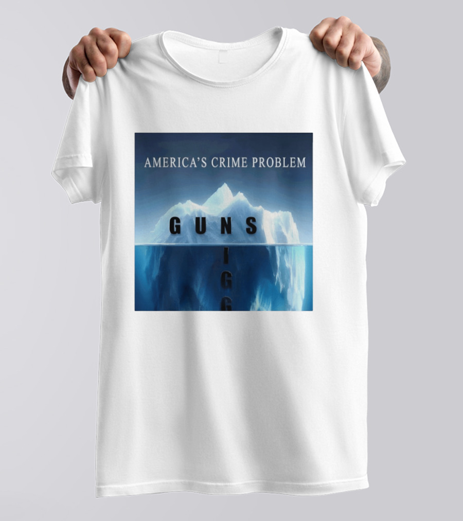 America's Crime Problem Guns Iceberg Analogy Igg T-Shirt