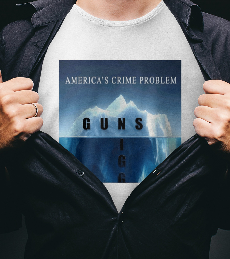 America's Crime Problem Guns Iceberg Analogy Igg T-Shirt