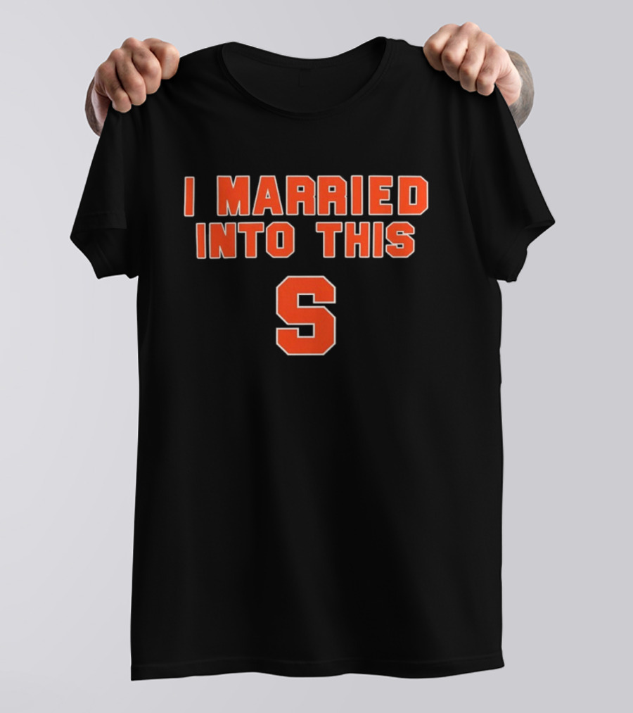 NCAA Syracuse Orange I Married Into This S T-Shirt