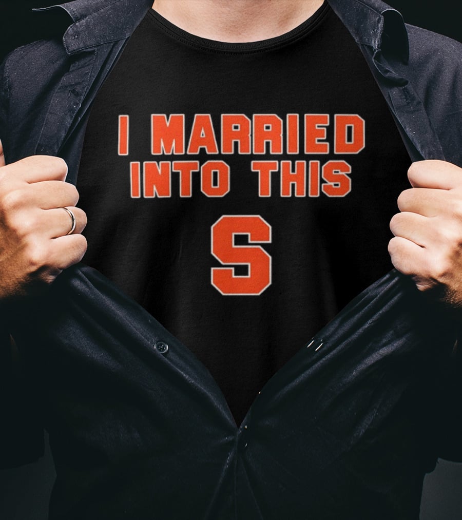 NCAA Syracuse Orange I Married Into This S T-Shirt
