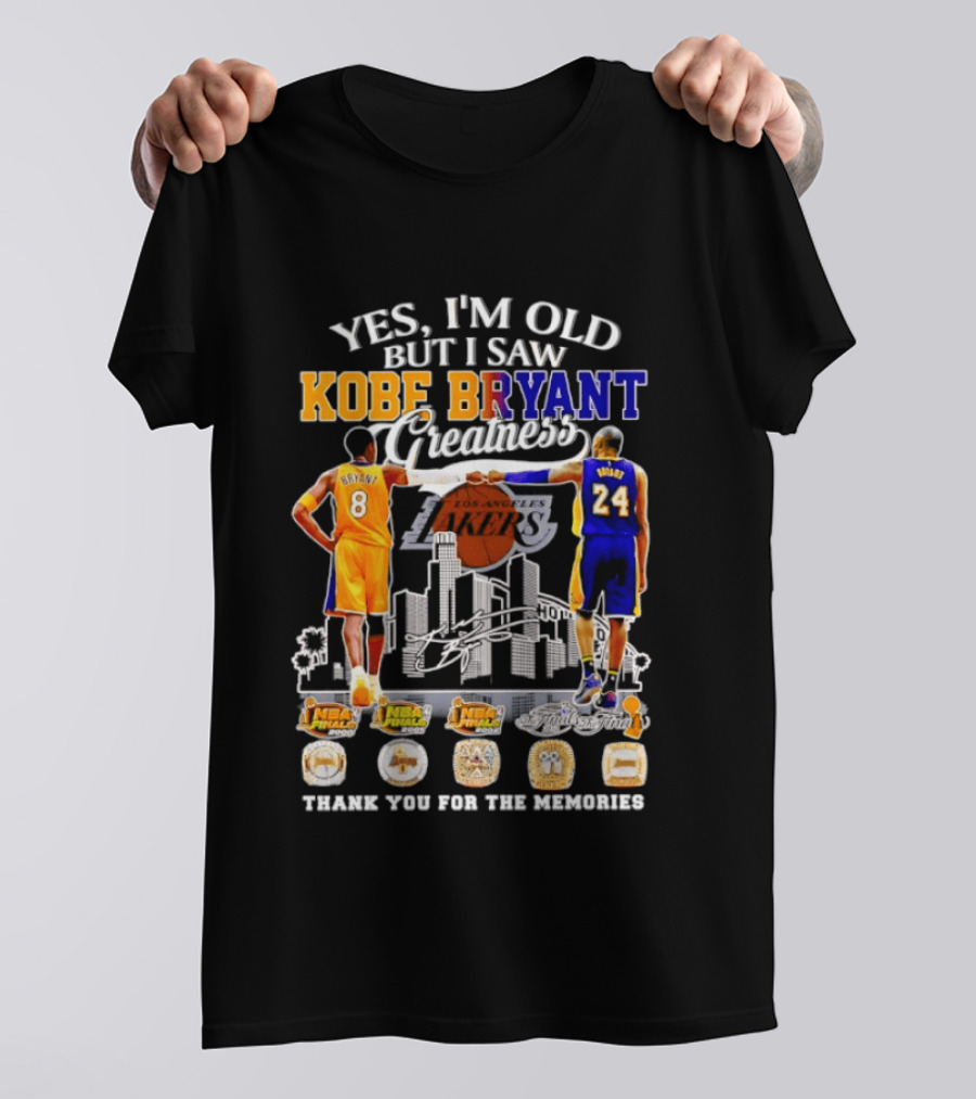 Yes I'm Old But I Saw Kobe Bryant Greatness 8 And 24 Thank You For The Memories T-Shirt