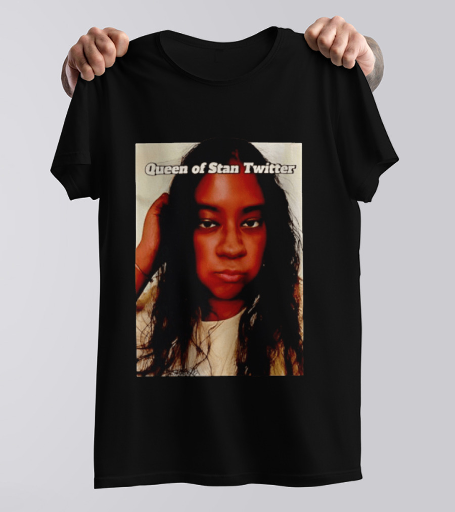 Queen Of Stan Twitter T-Shirt
