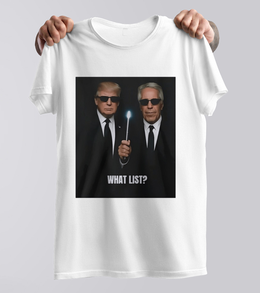 Donald Trump Jeffrey Epstein What List Men In Black T-Shirt