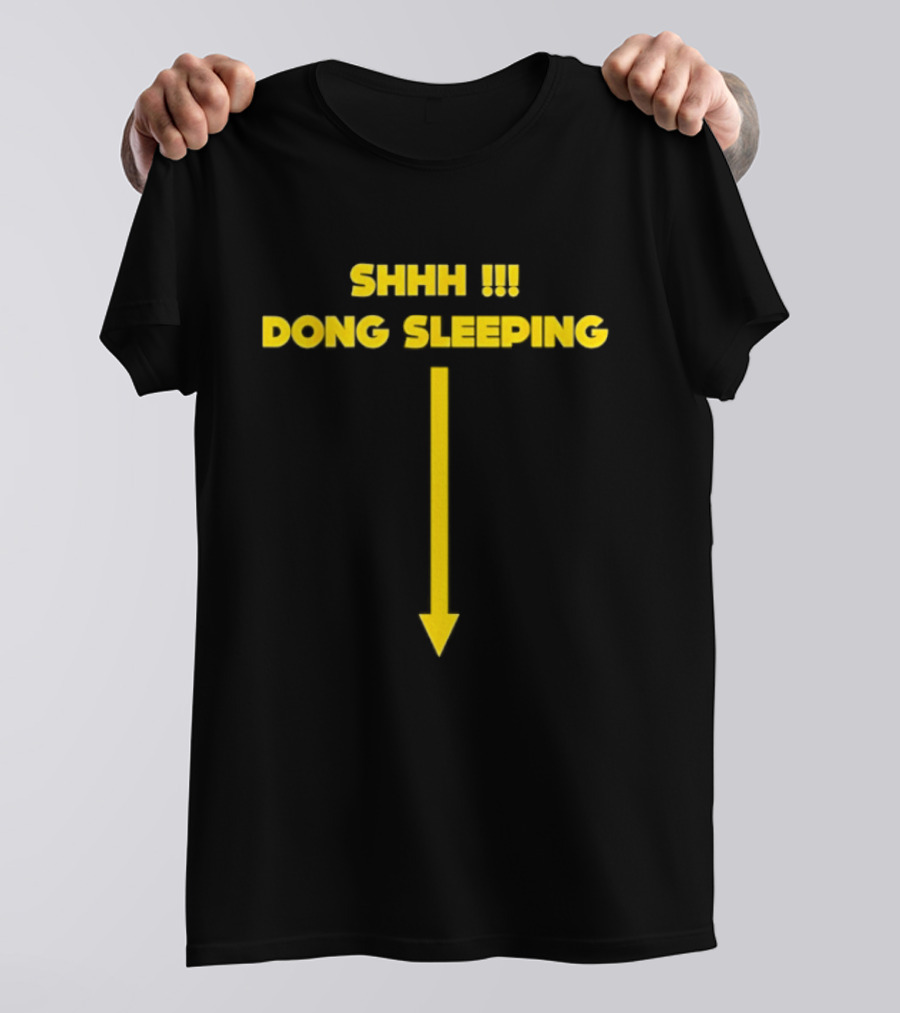 Shhh Dong Sleeping Arrow Humor T-Shirt