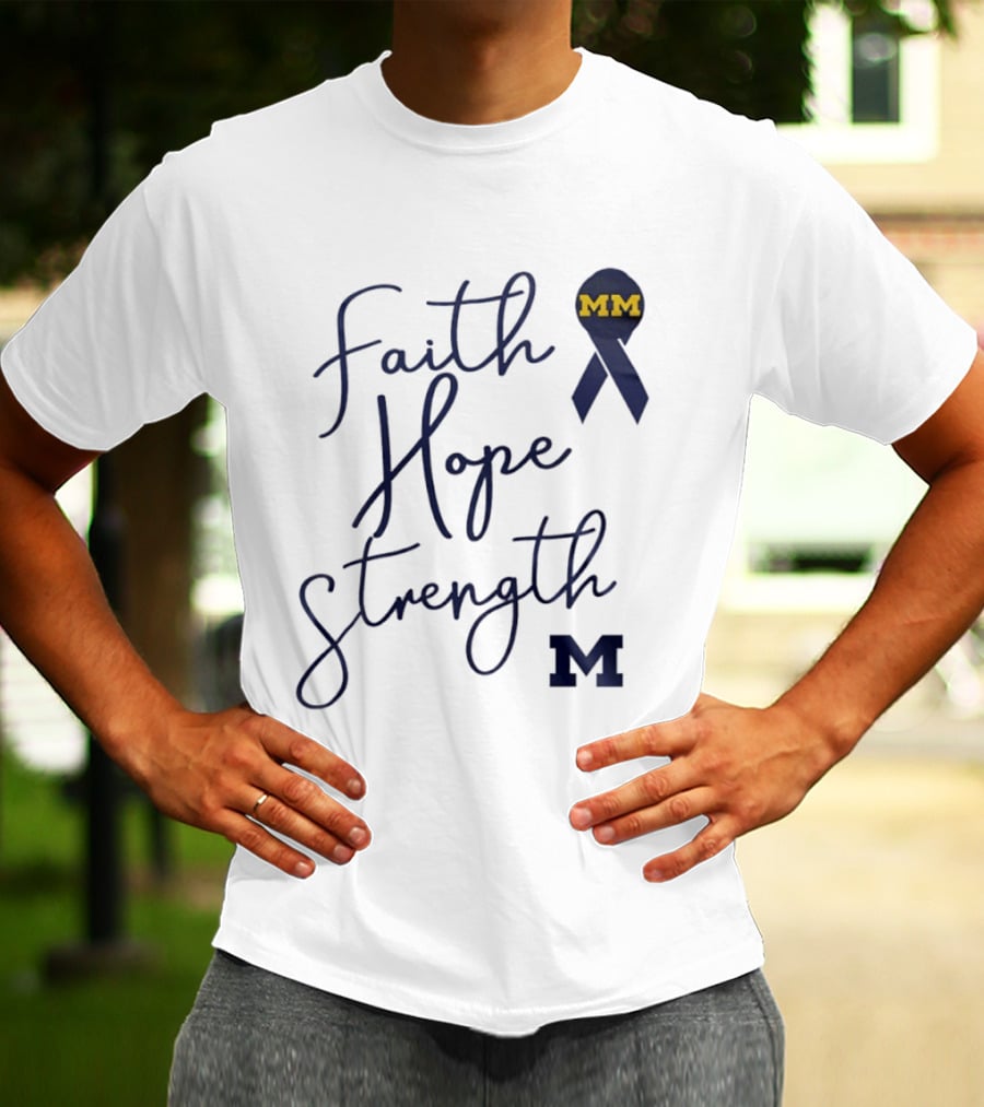 Michigan Wolverines Faith Hope Strength MM Block Cancer Ribbon T-Shirt