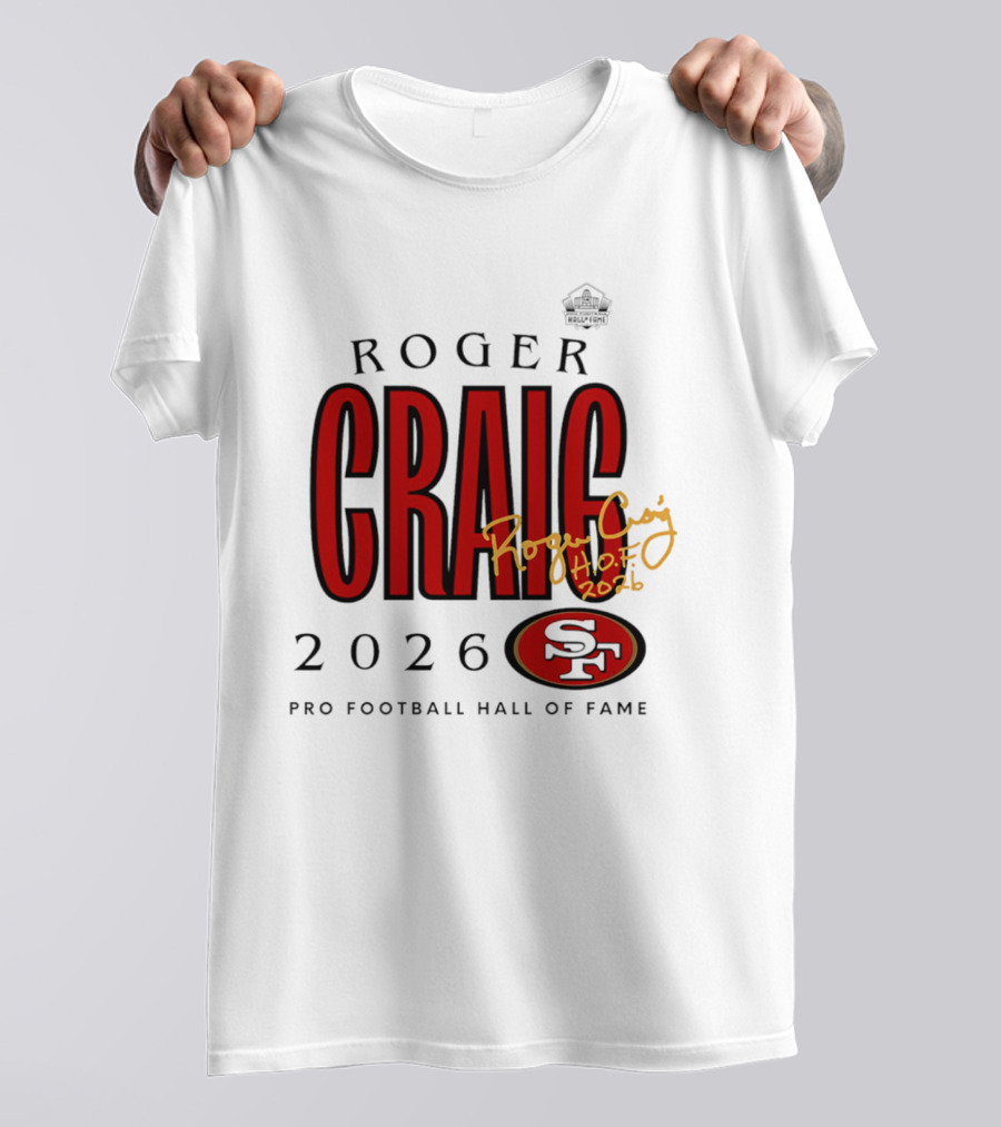 Roger Craig San Francisco 49ers 2026 Pro Football Hall Of Fame Induction NFL HOF T-Shirt