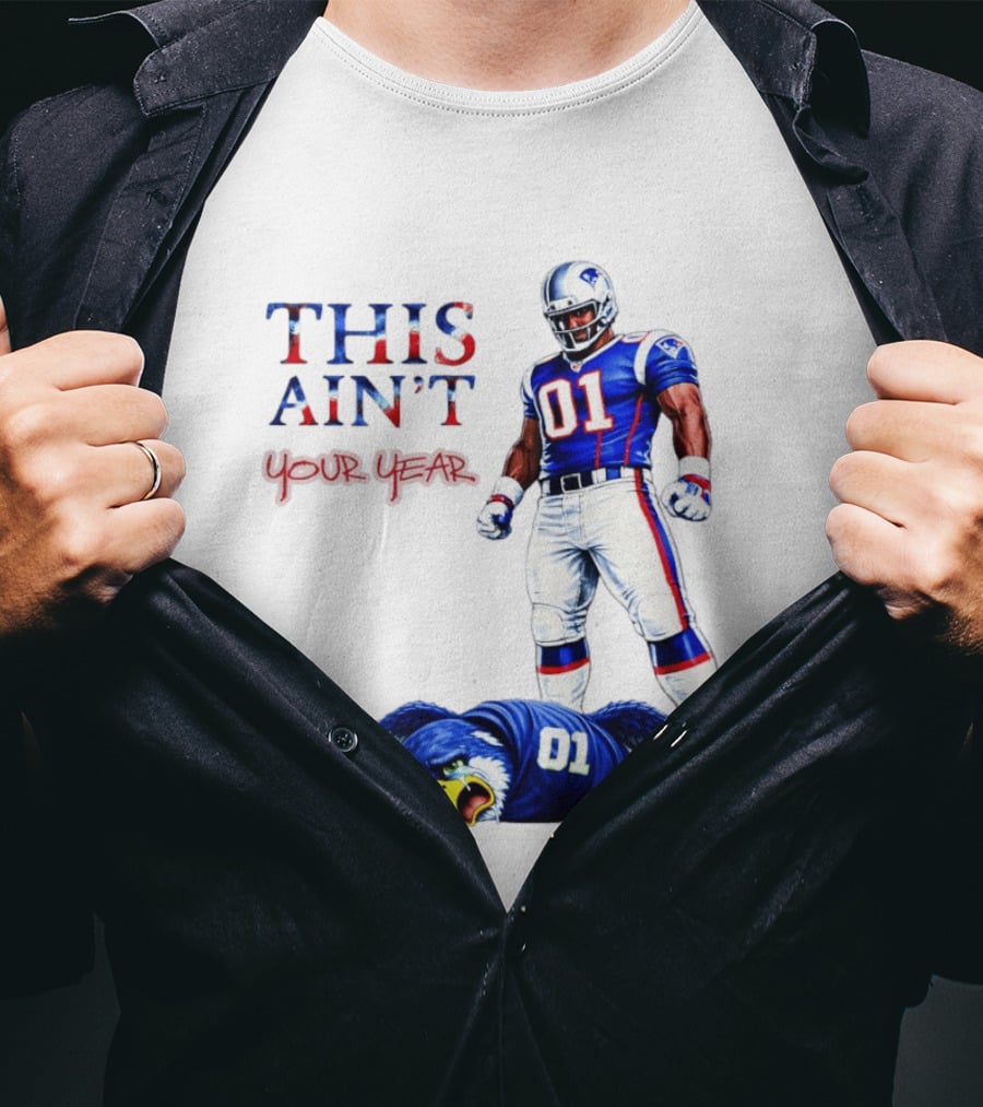New England Patriots 01 Defeat Seattle Seahawks This Ain't Your Year Game Day 2026 T-Shirt