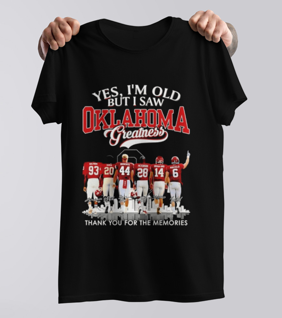 Yes I'm Old But I Saw Oklahoma Greatness Thank You For The Memories T-Shirt