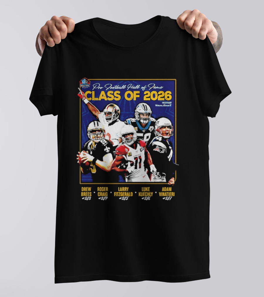 Pro Football Hall Of Fame Class Of 2026 Drew Brees Roger Craig Larry Fitzgerald Luke Kuechly Adam Vinatieri T-Shirt