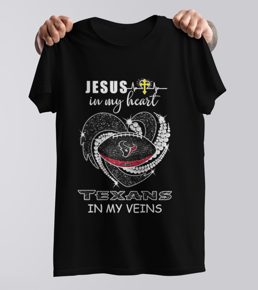 Houston Texans Jesus In My Heart Texans In My Veins Diamond Heart Christian T-Shirt