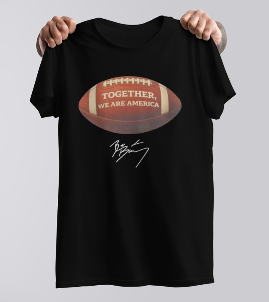 TOGETHER WE ARE AMERICA Football Autographed Edition T-Shirt