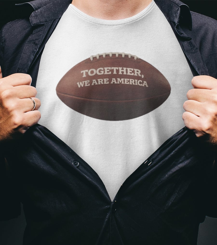 Together We Are America Football T-Shirt