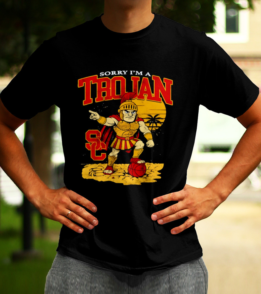 Sorry I'm A Trojan SC Spartan Warrior T-Shirt