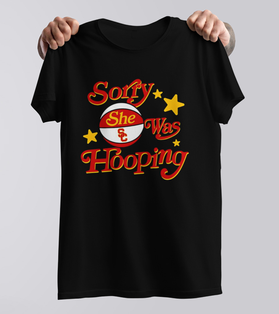 USC Trojans Sorry She Was Hooping Basketball SC T-Shirt