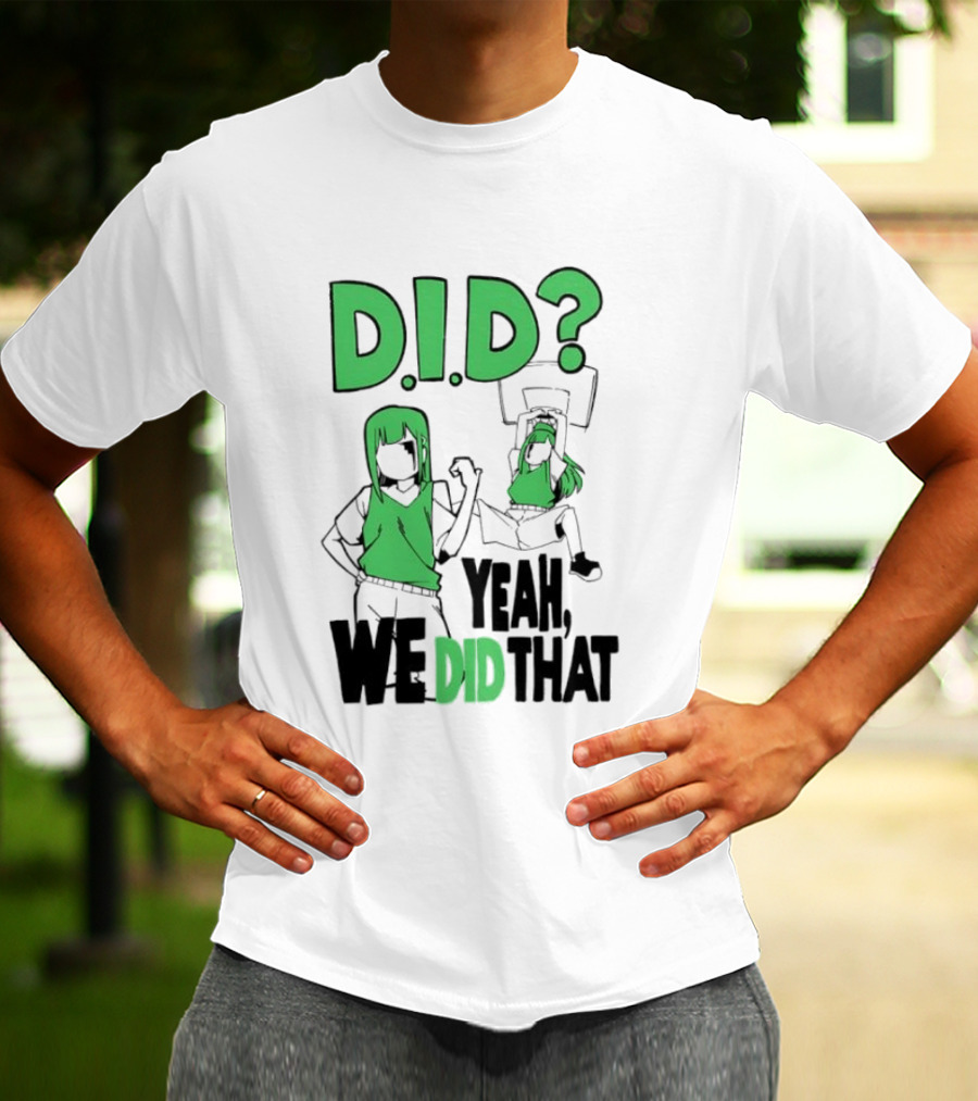 DID Yeah We Did That Bold Green Anime Characters T-Shirt
