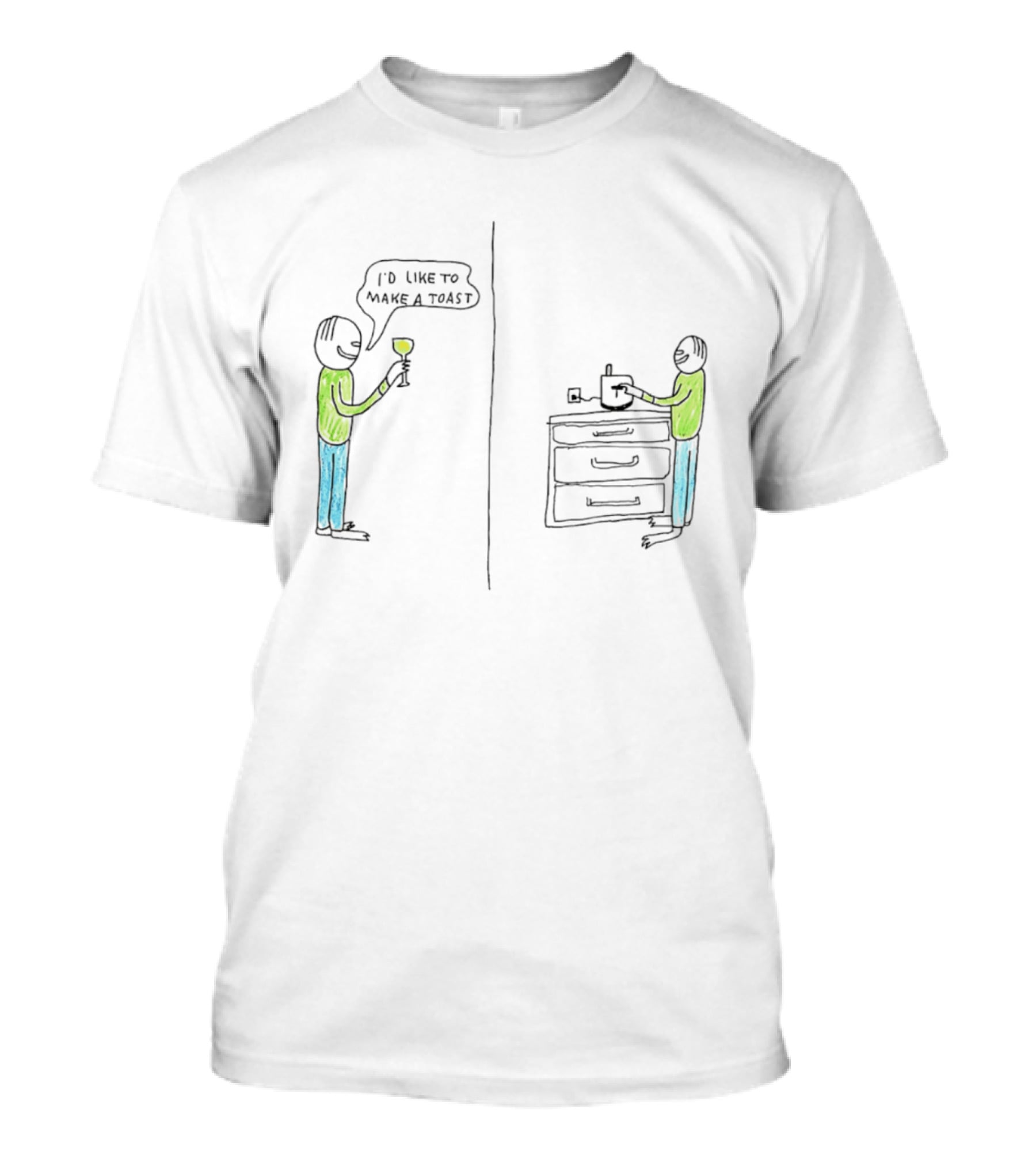 I'd Like To Make A Toast Funny Wine And Kitchen Joke T-Shirt