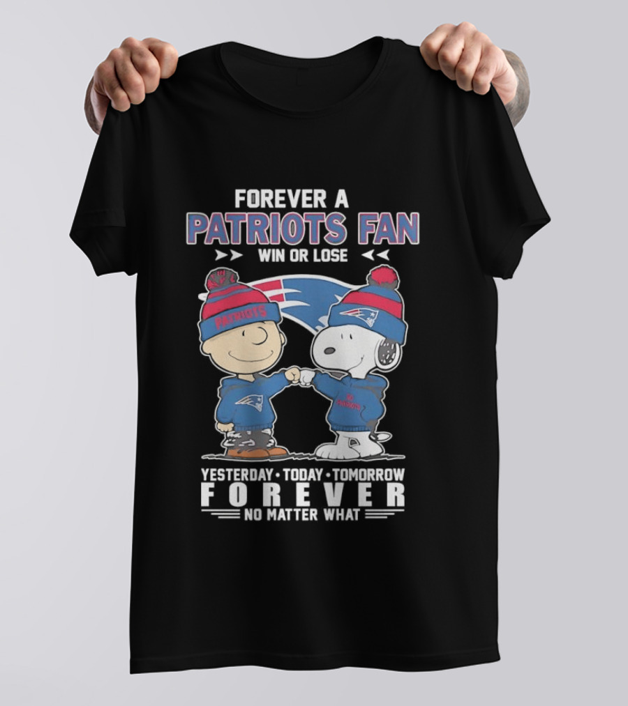 Charlie Brown And Snoopy Forever A Patriots Fan Win Or Lose Yesterday Today Tomorrow No Matter What T-Shirt
