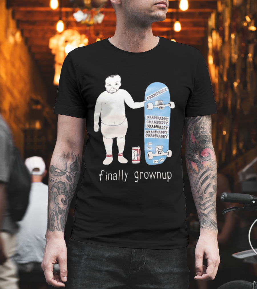 Finally Grownup Granddaddy Skateboard Beer Can T-Shirt