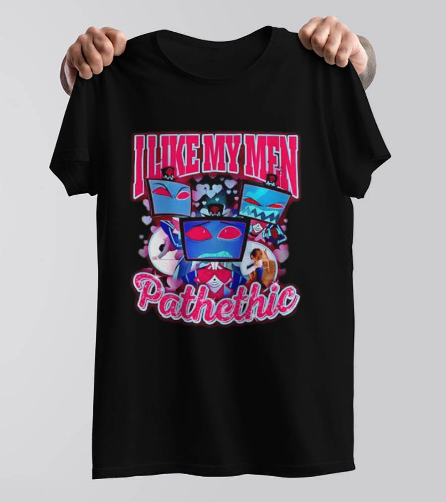 I Like My Men Pathetic Hazbin Hotel Vox T-Shirt