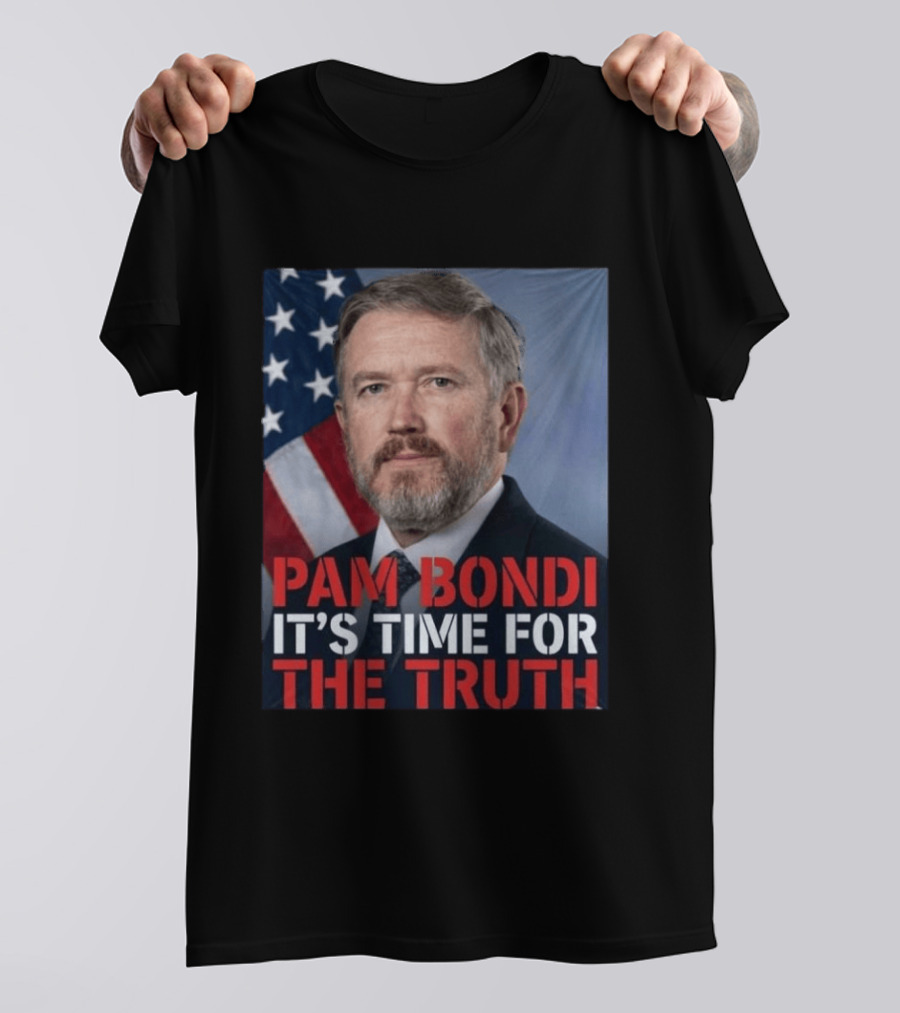Pam Bondi It's Time For The Truth American Flag Politics T-Shirt