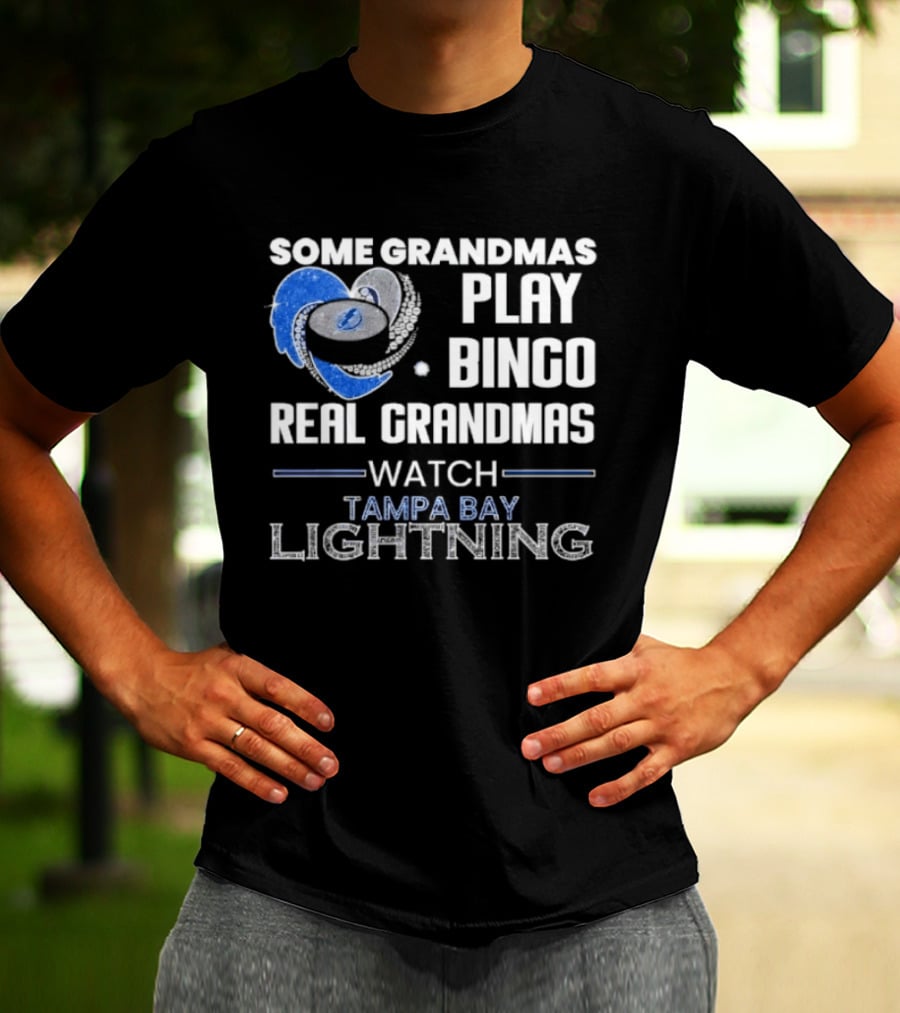 Some Grandmas Play Bingo Real Grandmas Tampa Bay Lightning T-Shirt