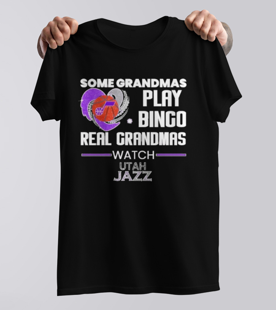 Some Grandmas Play Bingo Real Grandmas Utah Jazz T-Shirt