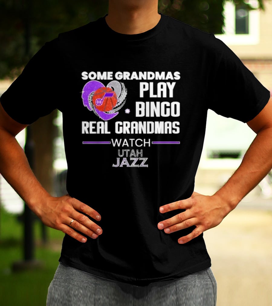 Some Grandmas Play Bingo Real Grandmas Utah Jazz T-Shirt