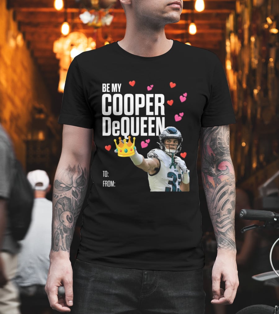 Be My Cooper DeQueen Philadelphia Eagles Hearts Crown T-Shirt