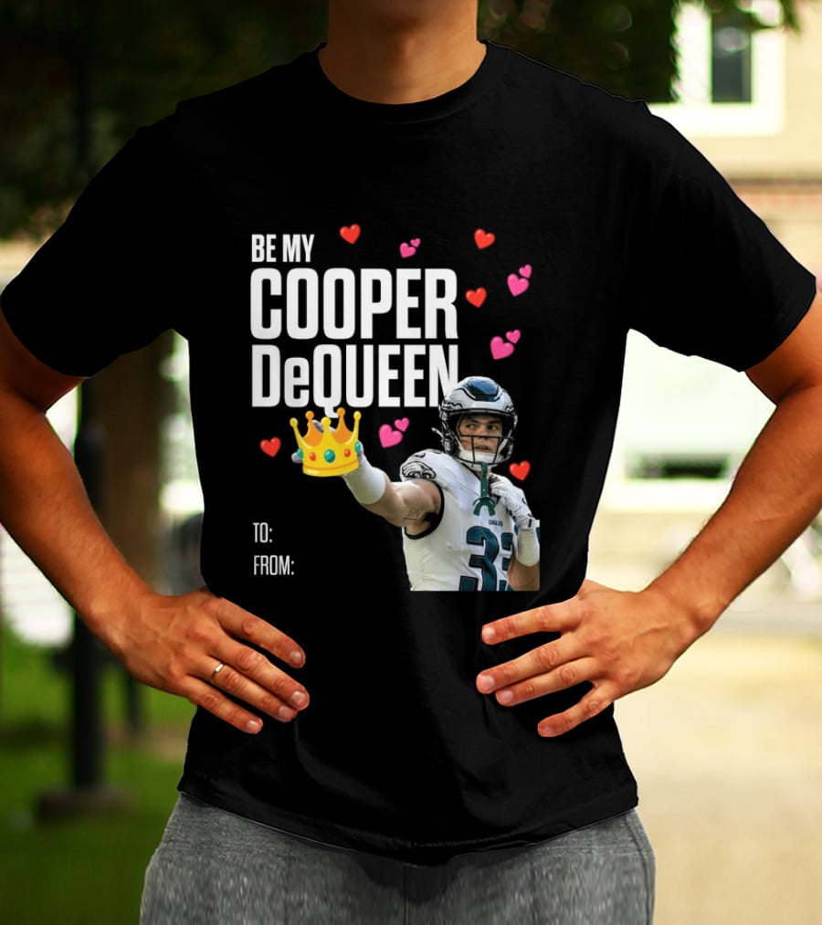 Be My Cooper DeQueen Philadelphia Eagles Hearts Crown T-Shirt
