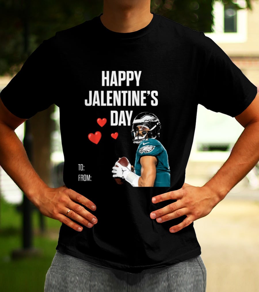Philadelphia Eagles Happy Jalentine's Day Football Celebration T-Shirt