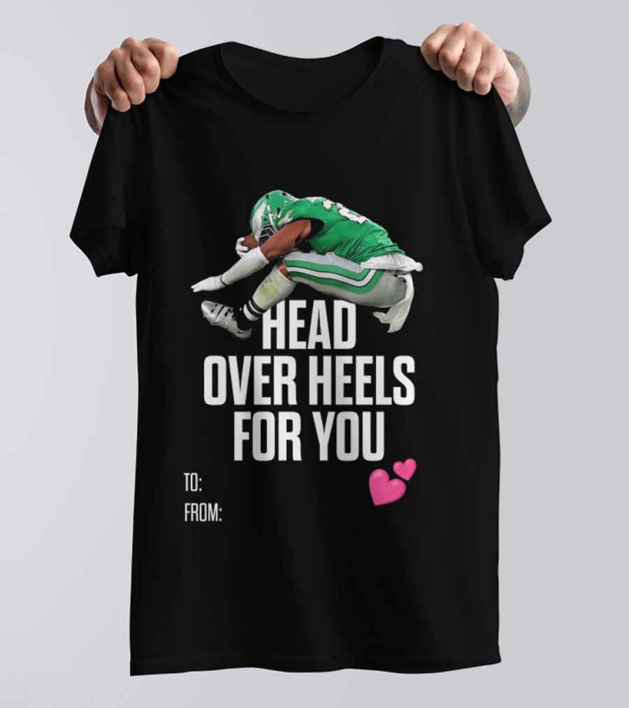 Philadelphia Eagles Head Over Heels For You Football Player T-Shirt