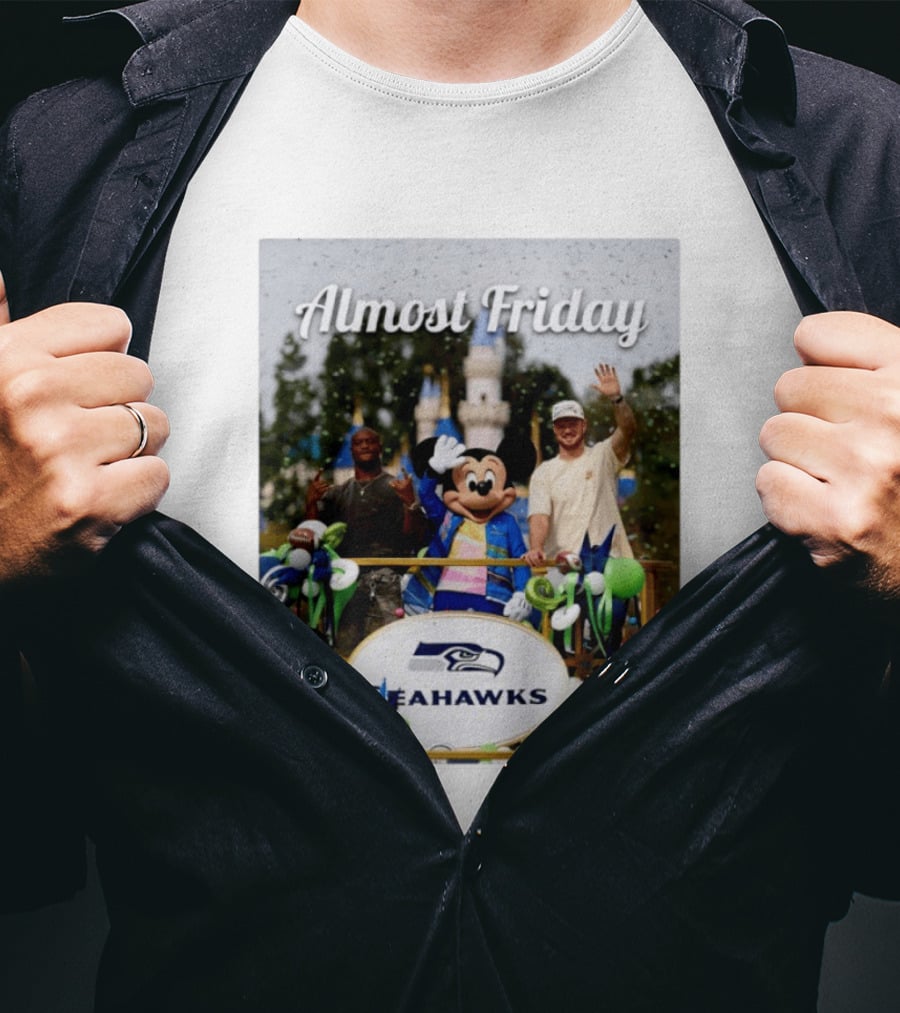 Almost Friday Seahawks Mickey Mouse Parade Magic Kingdom Celebration T-Shirt
