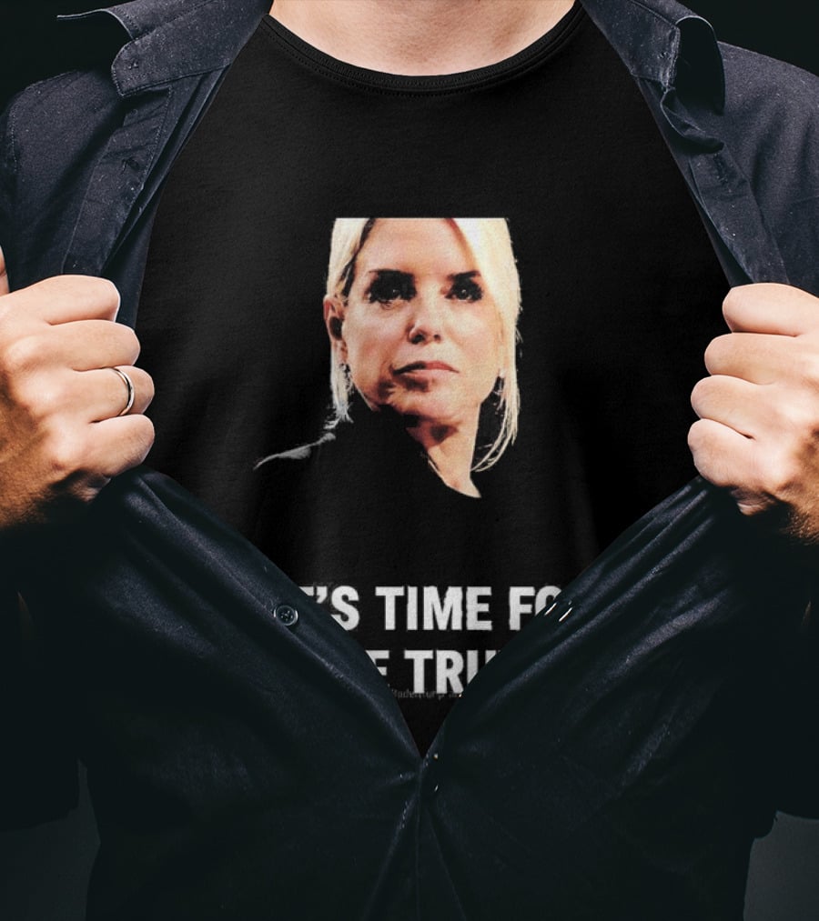 Pam Bondi It's Time For The Truth Face Expression T-Shirt